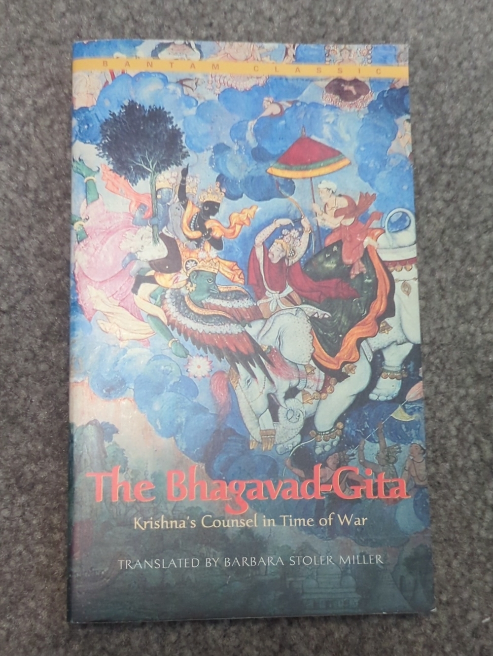 The Bhagavad-Gita translated By Barbara Stoler Miller